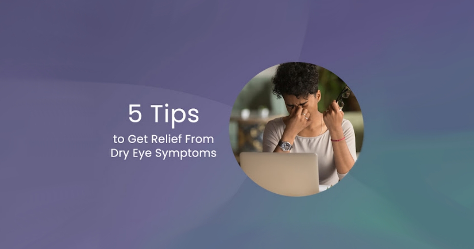 Five Remedies for Relief from Dry Eye Symptoms